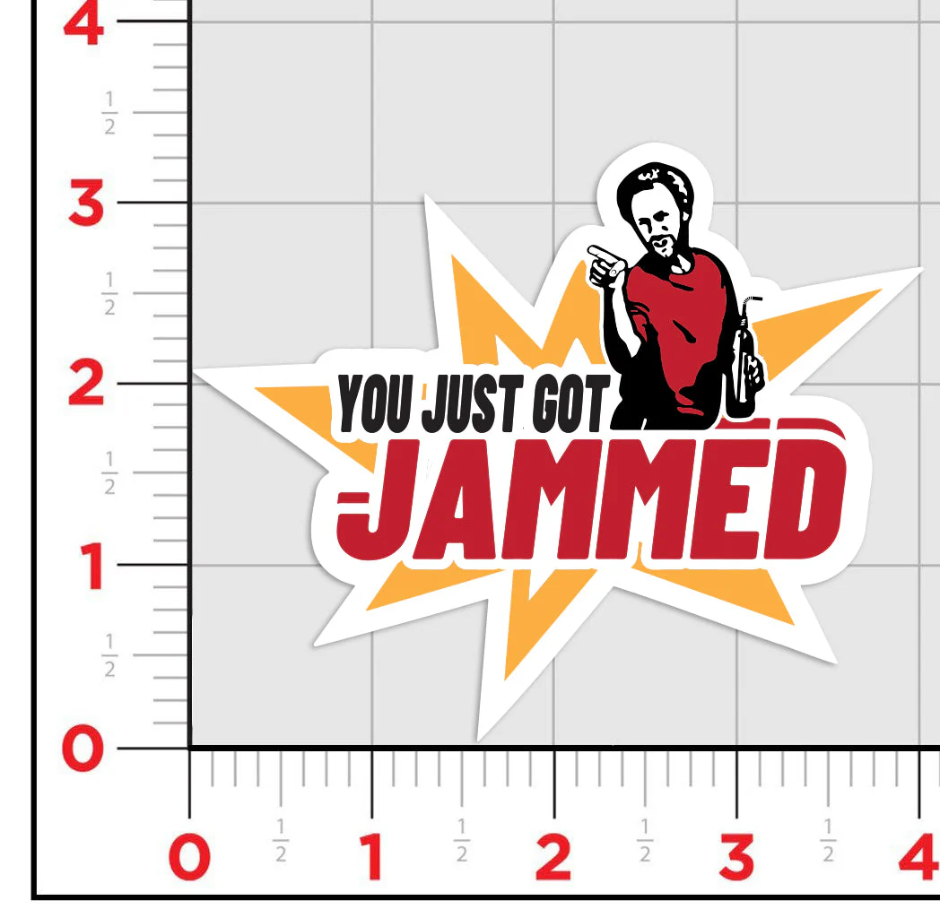 You got Jammed Sticker - Image 2
